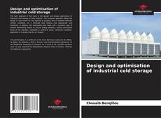 Couverture de Design and optimisation of industrial cold storage