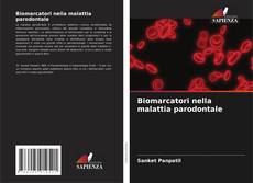 Copertina di Biomarcatori nella malattia parodontale