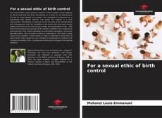 Buchcover von For a sexual ethic of birth control