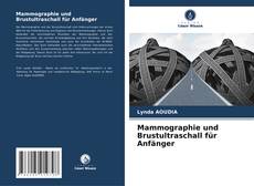 Portada del libro de Mammographie und Brustultraschall für Anfänger