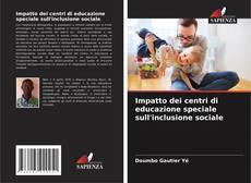 Couverture de Impatto dei centri di educazione speciale sull'inclusione sociale