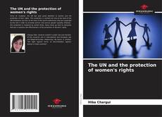 Borítókép a  The UN and the protection of women's rights - hoz