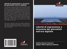 Couverture de Libertà di espressione e sicurezza dei giornalisti nell'era digitale