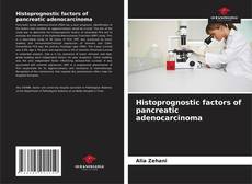 Histoprognostic factors of pancreatic adenocarcinoma的封面