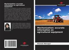 Mechanization: accurate information on agricultural equipment的封面