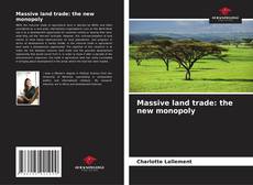 Massive land trade: the new monopoly的封面