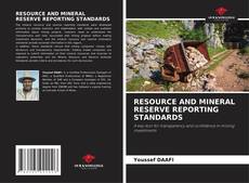 Couverture de RESOURCE AND MINERAL RESERVE REPORTING STANDARDS