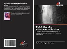 Copertina di Dal diritto alla negazione della città
