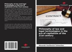 Couverture de Philosophy of law and legal technologies in the era of capitalism of the 21st century