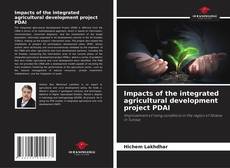 Capa do livro de Impacts of the integrated agricultural development project PDAI 