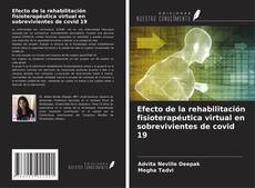 Copertina di Efecto de la rehabilitación fisioterapéutica virtual en sobrevivientes de covid 19