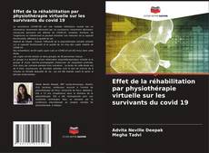 Обложка Effet de la réhabilitation par physiothérapie virtuelle sur les survivants du covid 19