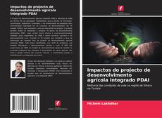 Buchcover von Impactos do projecto de desenvolvimento agrícola integrado PDAI