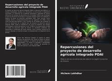 Capa do livro de Repercusiones del proyecto de desarrollo agrícola integrado PDAI 