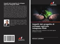 Copertina di Impatti del progetto di sviluppo agricolo integrato PDAI