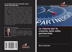 Couverture de Le riserve per la crescita sono nella partnership