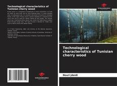 Capa do livro de Technological characteristics of Tunisian cherry wood 