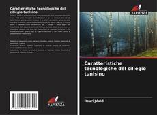 Couverture de Caratteristiche tecnologiche del ciliegio tunisino
