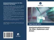 Capa do livro de Kontaminationsniveaus für Blei, Kadmium und Arsen 