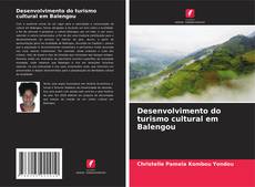 Обложка Desenvolvimento do turismo cultural em Balengou
