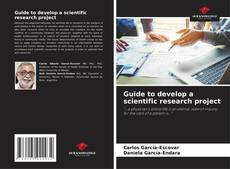 Guide to develop a scientific research project kitap kapağı