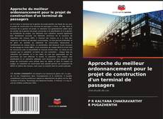 Portada del libro de Approche du meilleur ordonnancement pour le projet de construction d'un terminal de passagers