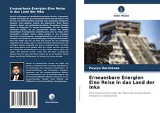Capa do livro de Erneuerbare Energien Eine Reise in das Land der Inka 