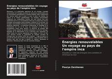 Copertina di Énergies renouvelables Un voyage au pays de l'empire inca