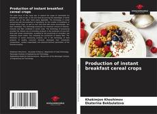 Buchcover von Production of instant breakfast cereal crops