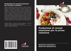 Couverture de Produzione di cereali istantanei per la prima colazione