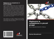 Copertina di Migliorare le competenze in piccoli gruppi