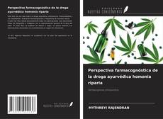 Обложка Perspectiva farmacognóstica de la droga ayurvédica homonia riparia