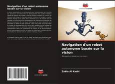 Portada del libro de Navigation d'un robot autonome basée sur la vision