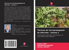 Buchcover von Técnicas de micropropagação de alfarroba - Volume 1
