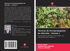 Copertina di Técnicas de micropropagação de alfarroba - Volume 1