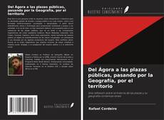 Buchcover von Del Ágora a las plazas públicas, pasando por la Geografía, por el territorio