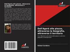 Buchcover von Dall'Agorà alle piazze, attraverso la Geografia, attraverso il territorio