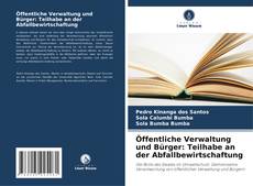 Portada del libro de Öffentliche Verwaltung und Bürger: Teilhabe an der Abfallbewirtschaftung