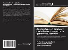 Buchcover von Administración pública y ciudadanos: compartir la gestión de residuos