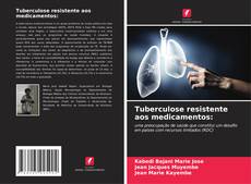 Couverture de Tuberculose resistente aos medicamentos: