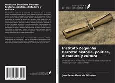 Copertina di Instituto Zequinha Barreto: historia, política, dictadura y cultura