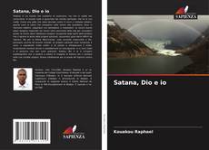 Couverture de Satana, Dio e io