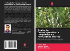 Buchcover von Avaliação farmacognostical e fitoquímica do Phyllanthus amarus