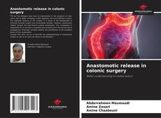 Bookcover of Anastomotic release in colonic surgery