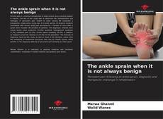 Bookcover of The ankle sprain when it is not always benign