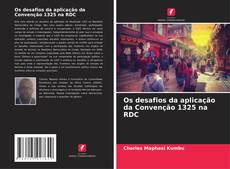 Buchcover von Os desafios da aplicação da Convenção 1325 na RDC