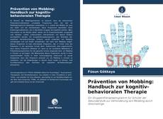 Prävention von Mobbing: Handbuch zur kognitiv-behavioralen Therapie kitap kapağı