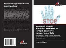 Couverture de Prevenzione del bullismo: Manuale di terapia cognitivo-comportamentale