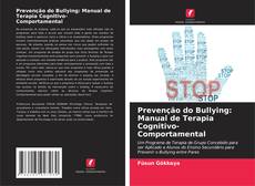 Copertina di Prevenção do Bullying: Manual de Terapia Cognitivo-Comportamental