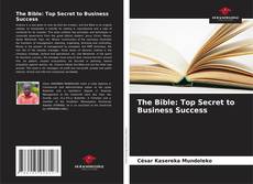 The Bible: Top Secret to Business Success的封面